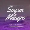 Pablo Herrera - Soy un Milagro - Single